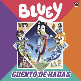 BLUEY. CUENTO DE HADAS