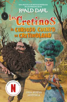 CRETINOS, LOS. EL CURIOSO CUENTO DE CRETINOLANDIA