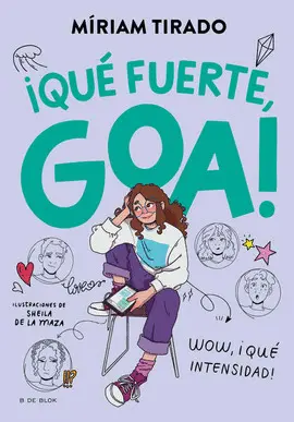 ¡QUÉ FUERTE, GOA!