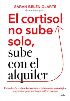 Cortisol no Sube Solo, Sube con el Alquiler, el