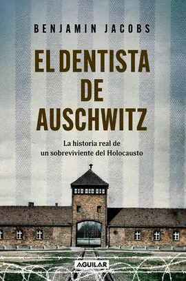 Dentista de Auschwitz, el