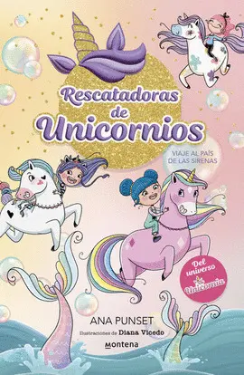 Rescatadoras de Unicornios. Viaje Al País de las Sirenas