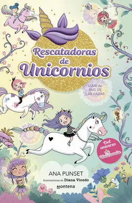 Rescatadoras de Unicornios. Viaje Al País de las Hadas