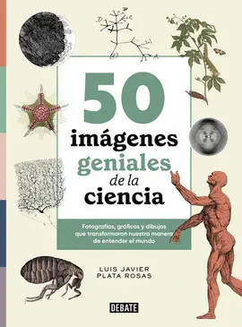 50 Imágenes Geniales de la Ciencia