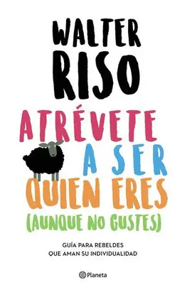 ATRÉVETE A SER QUIEN ERES (AUNQUE NO GUSTES)