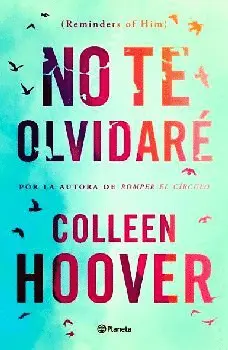 NO TE OLVIDARÉ (REMINDERS OF HIM)