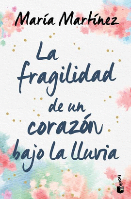 LA FRAGILIDAD DE UN CORAZN BAJO LA LLUVIA