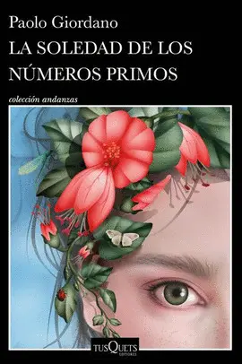 SOLEDAD DE LOS NÚMEROS PRIMOS, LA SOLEDAD DE LOS NÚMEROS PRIMOS, LA