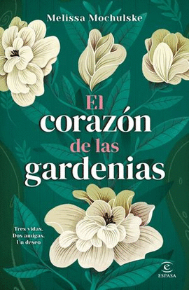 EL CORAZN DE LAS GARDENIAS