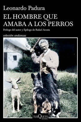 HOMBRE QUE AMABA A LOS PERROS, EL