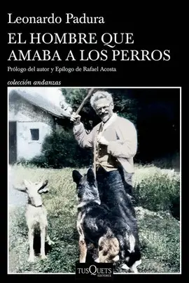 Hombre que Amaba a los Perros, el