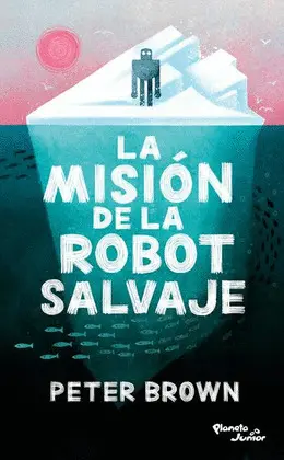 MISIÓN DE LA ROBOT SALVAJE, LA