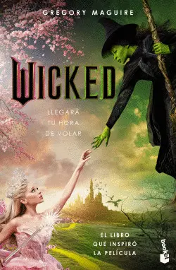 WICKED, MEMORIAS DE UNA BRUJA MALA