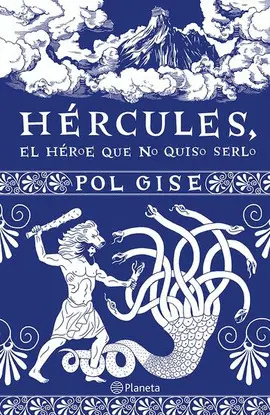 Hércules, el Héroe que no Quiso Serlo