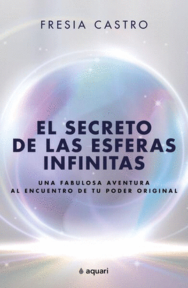 SECRETO DE LAS ESFERAS INFINITAS, EL