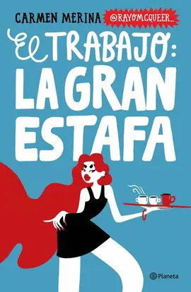 TRABAJO: LA GRAN ESTAFA, EL