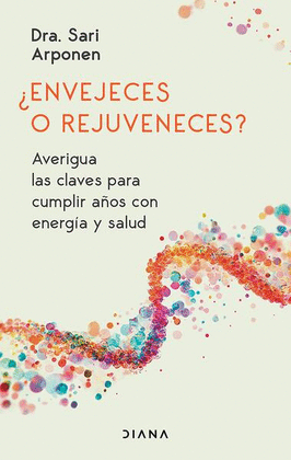 ENVEJECES O REJUVENECES?