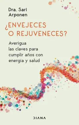 ¿ENVEJECES O REJUVENECES? ¿ENVEJECES O REJUVENECES?
