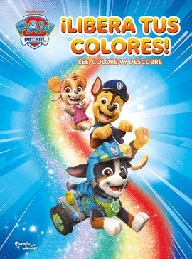 PAW PATROL. LIBERA TUS COLORES!
