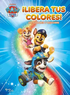 PAW PATROL. ¡LIBERA TUS COLORES!