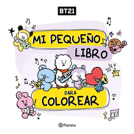 BT21. MI PEQUEO LIBRO PARA COLOREAR