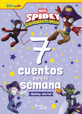 7 CUENTOS PARA LA SEMANA. ¡SPIDEY ALERTA!