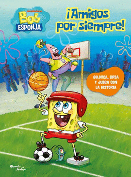 BOB ESPONJA. AMIGOS POR SIEMPRE!
