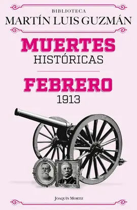 MUERTES HISTÓRICAS. FEBRERO DE 1913