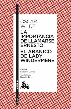 IMPORTANCIA DE LLAMARSE ERNESTO, LA / ABANICO DE LADY WINDERMERE, EL