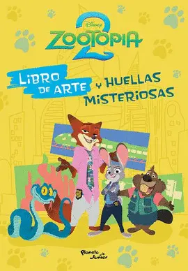 ZOOTOPIA 2. LIBRO DE ARTE Y HUELLAS MISTERIOSAS