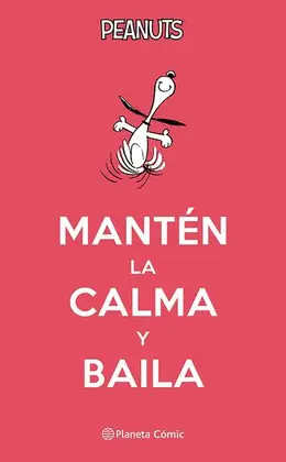 MANTÉN LA CALMA Y BAILA