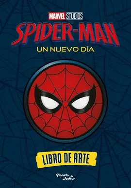Spider-Man. Un Nuevo Día. Libro de Arte