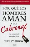 Por qué los Hombres Aman a las Cabronas