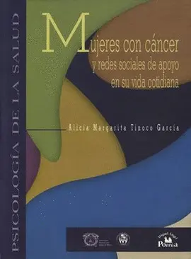 MUJERES CON CÁNCER Y REDES SOCIALES DE APOYO EN SU VIDA COTIDIANA