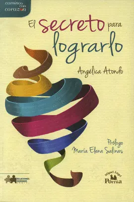 SECRETO PARA LOGRARLO, EL