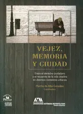 VEJEZ, MEMORIA Y CIUDAD