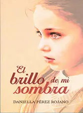 Brillo de mi Sombra, el