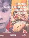 EDUCANDO LA AUTORREGULACIÓN DEL CONSUMO EN LA INFANCIA