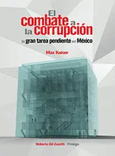 Combate a la Corrupción, la Gran Tarea Pendiente en México, la