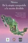 MEXICO, DE LA UTOPIA COMPARTIDA A LA NACION DIVIDIDA