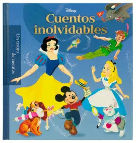 Disney. Tesoro de Cuentos Cuentos Inolvidables