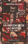 INOCENCIA DE LAS BESTIAS, LA INOCENCIA DE LAS BESTIAS, LA