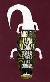 Señor de Señores y los Caimanes