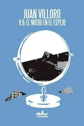 8.8: EL MIEDO EN EL ESPEJO