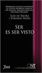 SER ES SER VISTO