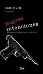 NEGRAS INTENCIONES