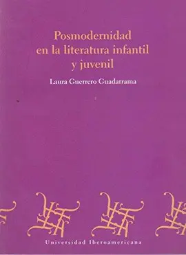 POSMODERNIDAD EN LA LITERATURA INFANTIL Y JUVENIL