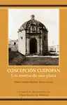 CONCEPCIÓN CUEPOPAN. LOS ROSTROS DE UNA PLAZA