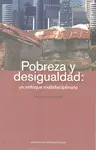 Pobreza y Desigualdad: un Enfoque Multidisciplinario