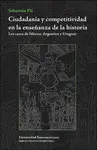 CIUDADANÍA Y COMPETITIVIDAD EN LA ENSEÑANZA DE LA HISTORIA